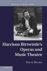 9780521895347-0521895340-Harrison Birtwistle's Operas and Music Theatre (Music since 1900)