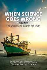 9780809156641-0809156644-When Science Goes Wrong: The Desire and Search for Truth