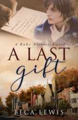 9781735784359-1735784354-A Last Gift (The Ruby Sisters)