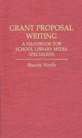 9780313244407-0313244405-Grant Proposal Writing: A Handbook for School Library Media Specialists