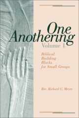 9780931055737-0931055733-One Anothering, Volume 1: Biblical Building Blocks for Small Groups