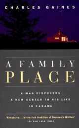 9780394224398-0394224396-A Family Place: A Man Discovers a New Center to his Life in Canada