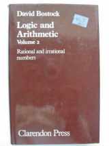 9780198245919-0198245912-Logic and Arithmetic. Rational and Irrational Numbers (Numbers v)