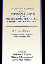 9781579107611-1579107613-Centennial Celebration of the Theological Seminary of the Presbyterian Church in the United States O