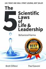 9781954759268-1954759266-The 5 Scientific Laws of Life & Leadership: Behavioral Karma