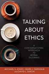 9780825446917-0825446910-Talking About Ethics: A Conversational Approach to Moral Dilemmas