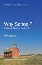 9781595589385-1595589384-Why School?: Reclaiming Education for All of Us