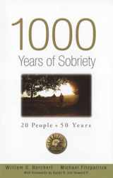 9781592858583-1592858589-1000 Years of Sobriety: 20 People x 50 Years
