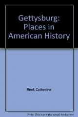 9780875185033-0875185037-Gettysburg (Places in American History)