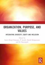 9781032817903-1032817909-ORGANIZATION, PURPOSE, AND VALUES: INTEGRATING DIVERSITY, EQUITY AND INCLUSION