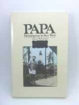 9780911607079-0911607072-Papa: Hemingway in Key West