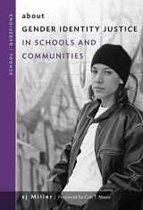 9780807761663-0807761664-about Gender Identity Justice in Schools and Communities (School : Questions)
