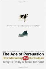 9780307397317-0307397319-The Age of Persuasion: How Marketing Ate Our Culture