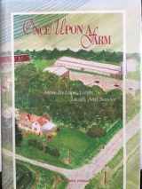 9780963581211-096358121X-Once upon a Farm: How to Look, Listen, Laugh, & Survive