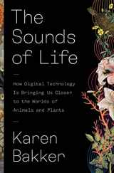 9780691206288-0691206287-The Sounds of Life: How Digital Technology Is Bringing Us Closer to the Worlds of Animals and Plants