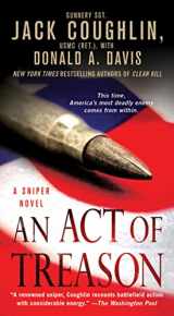9780312572655-0312572654-An Act of Treason: A Sniper Novel (Kyle Swanson Sniper Novels, 4)