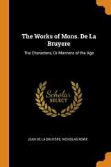 9780343983826-0343983826-The Works of Mons. de la Bruyere: The Characters, or Manners of the Age