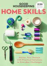 9781950785209-1950785203-Good Housekeeping Home Skills: Master Your Domain with Practical Solutions to Everyday Challenges