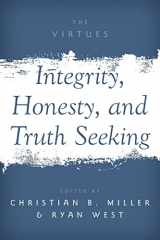 9780190666033-019066603X-Integrity, Honesty, and Truth Seeking (The Virtues)