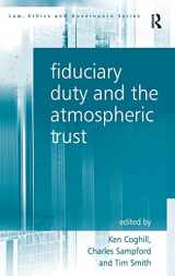 9781409422327-1409422321-Fiduciary Duty and the Atmospheric Trust (Law, Ethics and Governance)