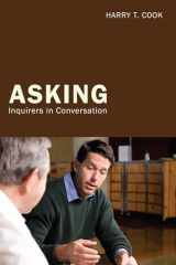 9781608994267-1608994260-Asking: Inquirers in Conversation