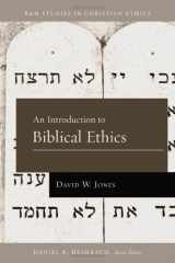 9781433669699-1433669692-An Introduction to Biblical Ethics (B&H Studies in Christian Ethics)