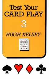 9780575051171-0575051175-Test Your Card Play 3 (Master Bridge Series)