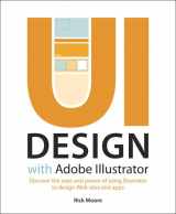 9780321833853-0321833856-Ui Design With Adobe Illustrator: Discover the Ease and Power of Using Illustrator to Design Web Sites and Apps