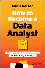 9781394202232-1394202237-How to Become a Data Analyst: My Low-Cost, No Code Roadmap for Breaking into Tech