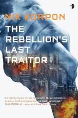 9780857666567-0857666568-The Rebellion's Last Traitor