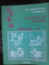 9782920286092-2920286099-Laughing In Chinese [Le Chinois Par L'Humour] (French and English Edition)