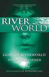 9780765326560-0765326566-Gods of Riverworld: The Fifth Book of the Riverworld Series (Riverworld, 4)