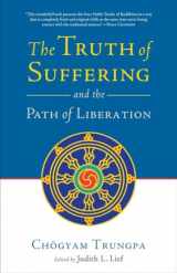 9781590307700-1590307704-The Truth of Suffering and the Path of Liberation