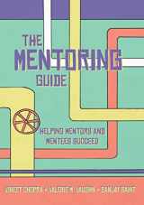 9781607855392-1607855399-The Mentoring Guide: Helping Mentors and Mentees Succeed