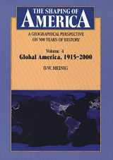 9780300115284-0300115288-The Shaping of America: A Geographical Perspective on 500 Years of History: Volume 4: Global America, 1915–2000 (Volume 4) (Shaping of America; A ... of 500 Years of History (Paperback))