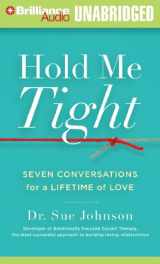 9781455870226-1455870226-Hold Me Tight: Seven Conversations for a Lifetime of Love