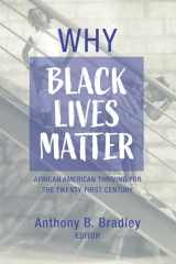 9781725252110-1725252112-Why Black Lives Matter: African American Thriving for the Twenty-First Century