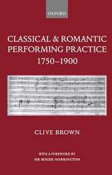9780198161653-0198161654-Classical and Romantic Performing Practice 1750-1900