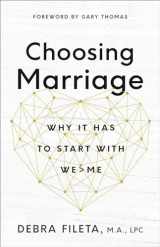 9780736973380-0736973389-Choosing Marriage: Why It Has to Start with We>Me