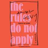 9780525491934-0525491937-The Rules Do Not Apply: A Memoir
