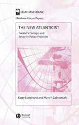 9781405126465-1405126469-The New Atlanticist: Poland's Foreign and Security Policy Priorities (Chatham House Papers)