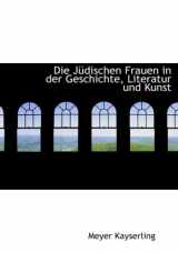 9780554517643-0554517647-Die Judischen Frauen in Der Geschichte, Literatur Und Kunst (German Edition)
