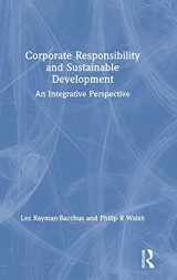 9781138307711-1138307718-Corporate Responsibility and Sustainable Development: An Integrative Perspective