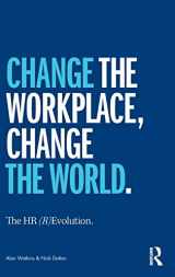 9780367348137-0367348136-The HR (R)Evolution: Change the Workplace, Change the World