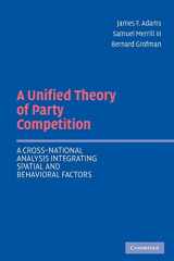 9780521544931-0521544939-A Unified Theory of Party Competition: A Cross-National Analysis Integrating Spatial and Behavioral Factors