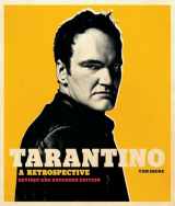 9781647225131-1647225132-Tarantino: A Retrospective: Revised and Expanded Edition