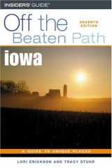 9780762734641-0762734647-Insiders Guide Iowa: A Guide To Unique Places (Off the Beaten Path)