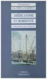 9782080136015-2080136011-Américanisme et modernité: L'idéal américain dans l'architecture (Histoire et théorie de l'art) (French Edition)