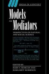 9780521655712-0521655714-Models as Mediators: Perspectives on Natural and Social Science (Ideas in Context, Series Number 52)