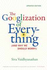 9780520272897-0520272897-The Googlization of Everything: (And Why We Should Worry)